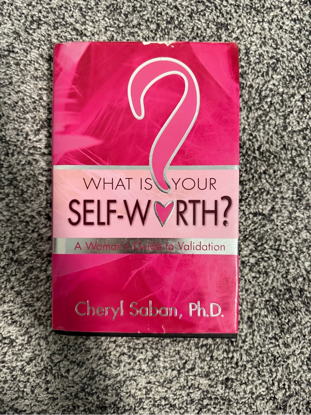 What Is Your Self-Worth? Book by Cheryl Saban Ph.D.